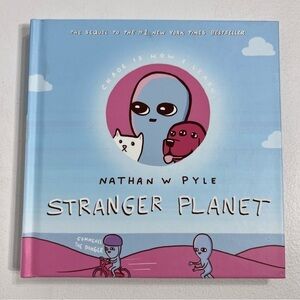 Stranger Planet by Nathan W Pyle Sequel First Edition Book Hard Cover Graphic